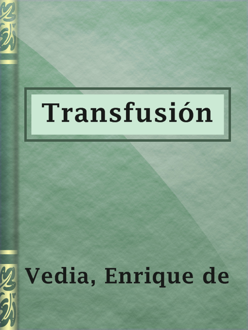 Title details for Transfusión by Enrique de Vedia - Available